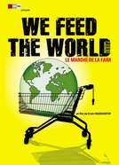We feed the World - Le marché de la faim