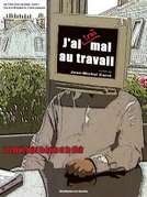J'ai très mal au travail