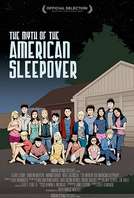 Myth of the American Sleepover (The)