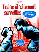 Trains étroitement surveillés