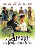 Amour six pieds sous terre (L')